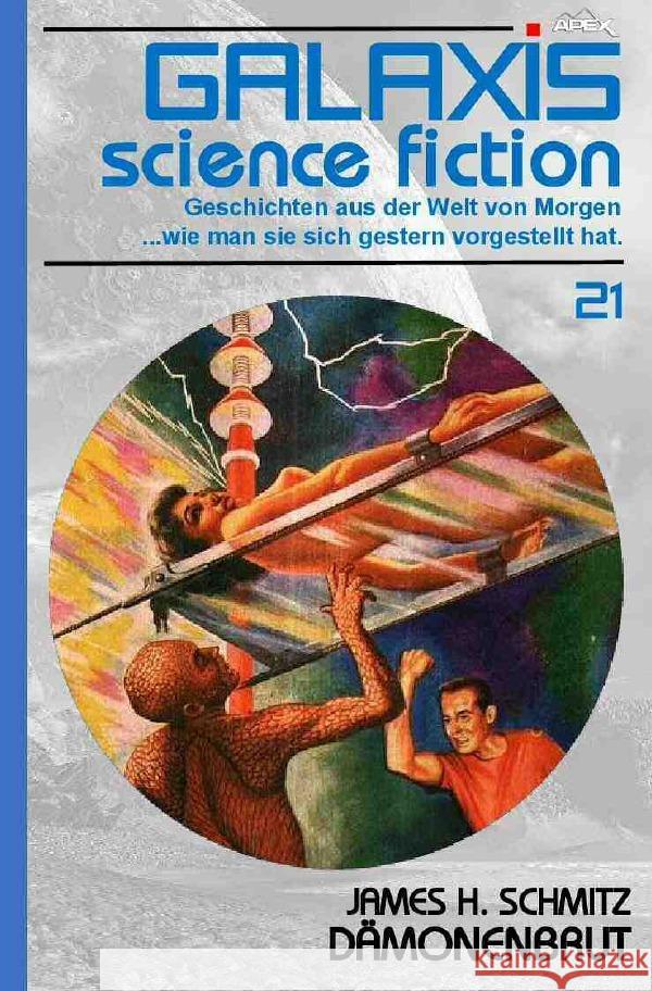 GALAXIS SCIENCE FICTION, Band 21: DÄMONENBRUT : Geschichten aus der Welt von Morgen - wie man sie sich gestern vorgestellt hat.