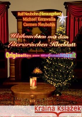 Weihnachten mit dem literarischen Kleeblatt: Originelles zur Weihnachtszeit