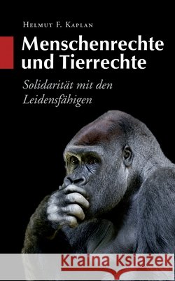 Menschenrechte und Tierrechte: Solidarität mit den Leidensfähigen