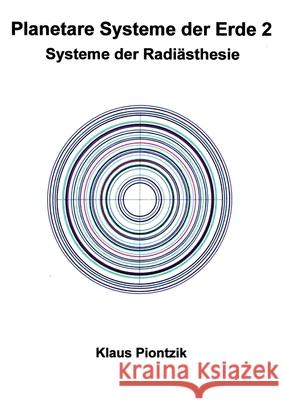 Planetare Systeme der Erde 2: Systeme der Radiästhesie