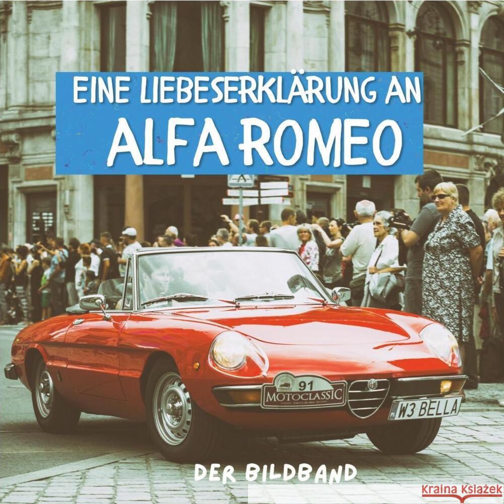 Eine Liebeserklärung an Alfa Romeo
