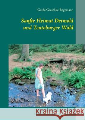 Sanfte Heimat Detmold und Teutoburger Wald: Gedichte zum Lipperland