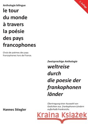 Le tour du monde à travers la poésie des pays francophones: Weltreise durch die Poesie der frankophonen Länder