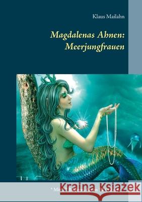 Magdalenas Ahnen: Meerjungfrauen