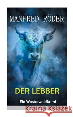 Der Lebber: Ein Westerwaldkrimi