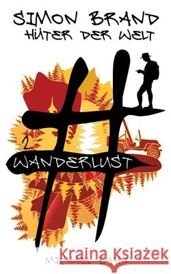 Simon Brand, Hüter der Welt: #wanderlust