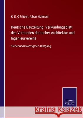 Deutsche Bauzeitung: Verkündungsblatt des Verbandes deutscher Architektur und Ingenieurvereine: Siebenundzwanzigster Jahrgang