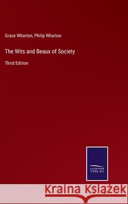 The Wits and Beaux of Society: Third Edition