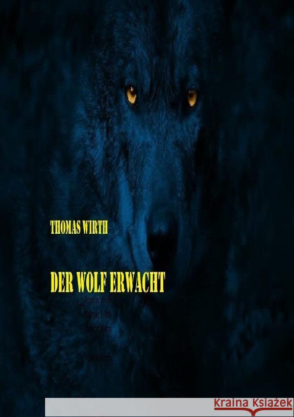 Der Wolf erwacht : Warum Gott die Welt erschuf