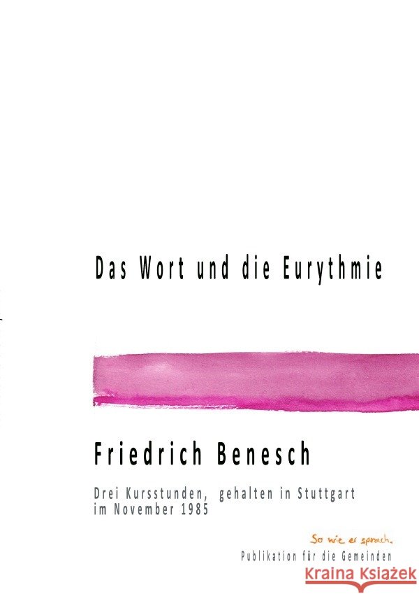 Das Wort und  Eurythmie