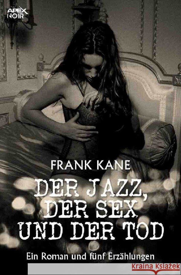 DER JAZZ, DER SEX UND DER TOD