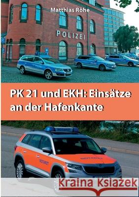 PK21 und EKH: Einsätze an der Hafenkante: Hintergrundberichte über die TV-Serie 