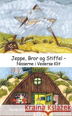 Jeppe, Bror og Stiffel: Nisserne i Vedersø Klit