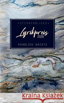 Randlose Nächte: SternenBlicks Lyrikpreis 2020