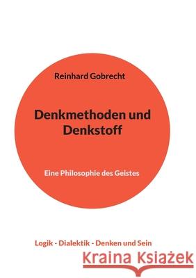 Denkmethoden und Denkstoff: Eine Philosophie des Geistes