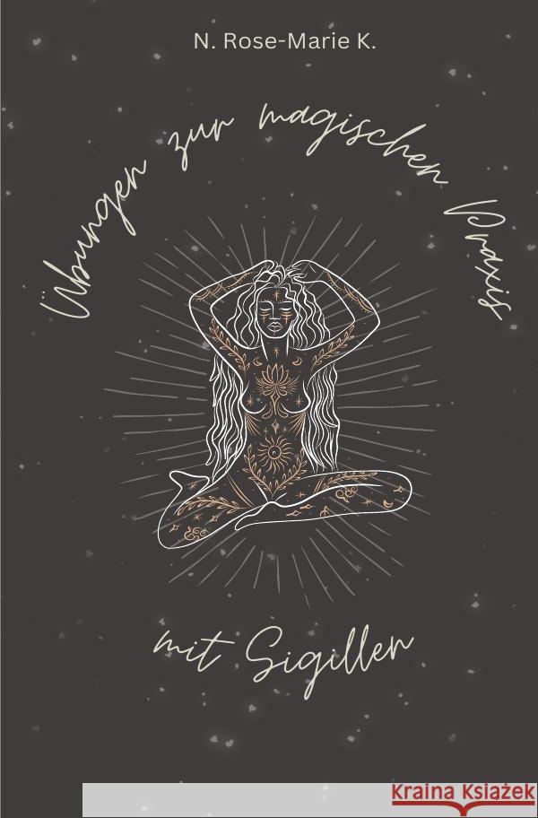 Übungen zur magischen Praxis mit Sigillen