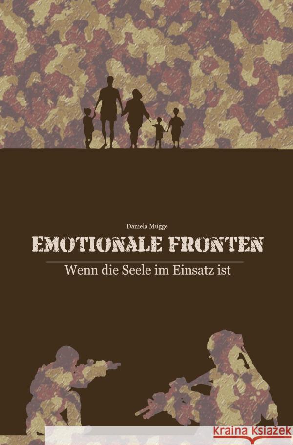 Emotionale Fronten - Wenn die Seele im Einsatz ist