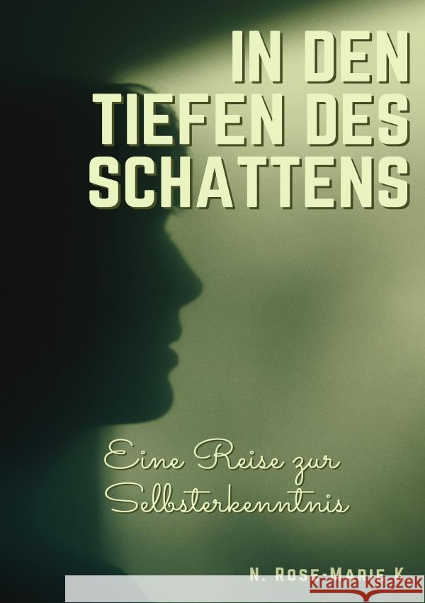 In den tiefen des Schattens - Eine Reise zur Selbsterkenntnis