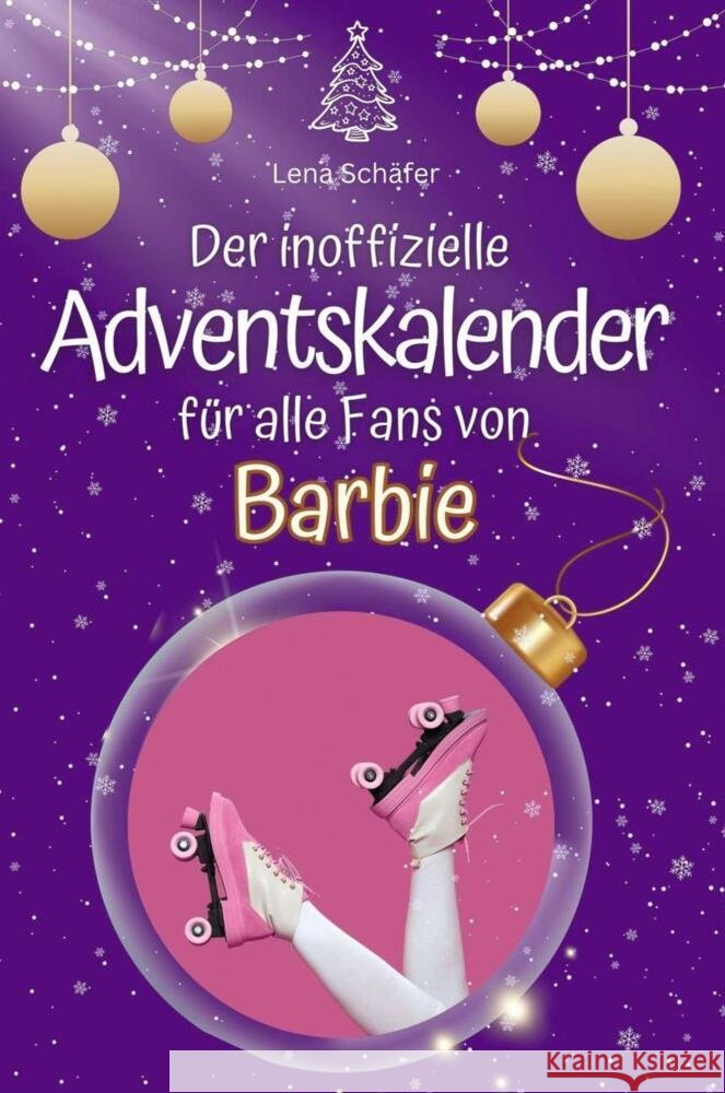 Der inoffizielle Adventskalender für alle Fans von Barbie - 2024