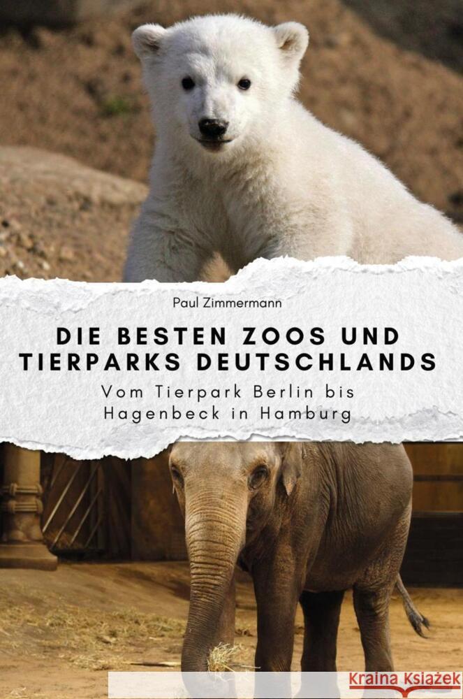 Die besten Zoos und Tierparks Deutschlands - Das perfekte Geschenk für Männer und Frauen zu Weihnachten und Geburtstag