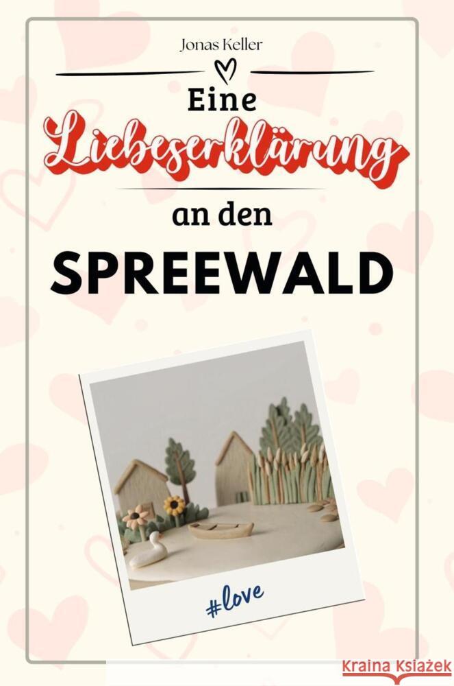 Eine Liebeserklärung an den Spreewald - Die große Hommage - das perfekte Geschenk für Weihnachten und Geburtstag und jeden Anlass