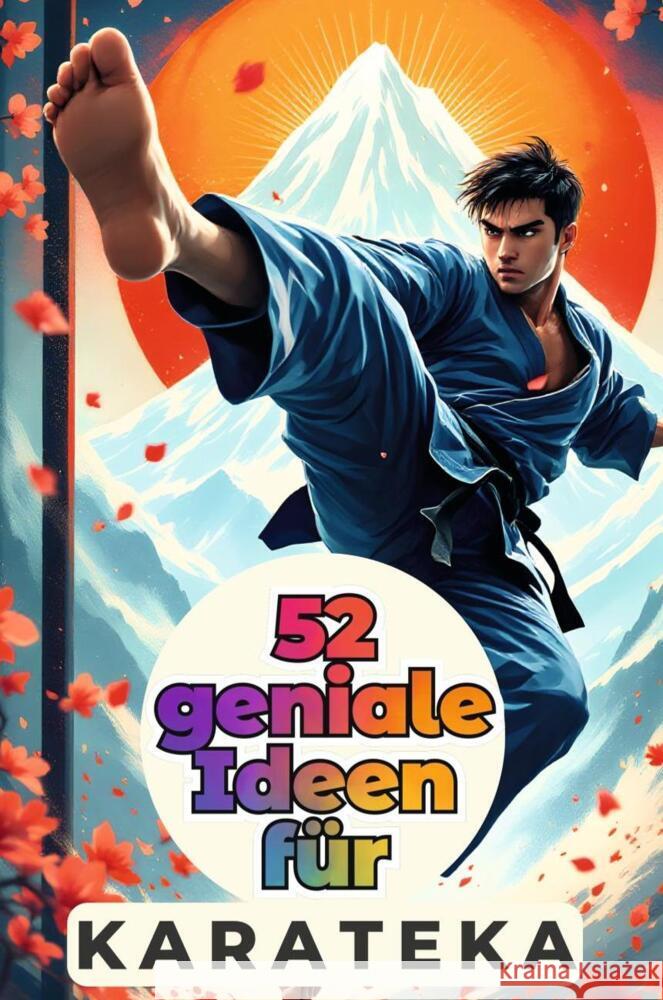 52 geniale Ideen für Karateka