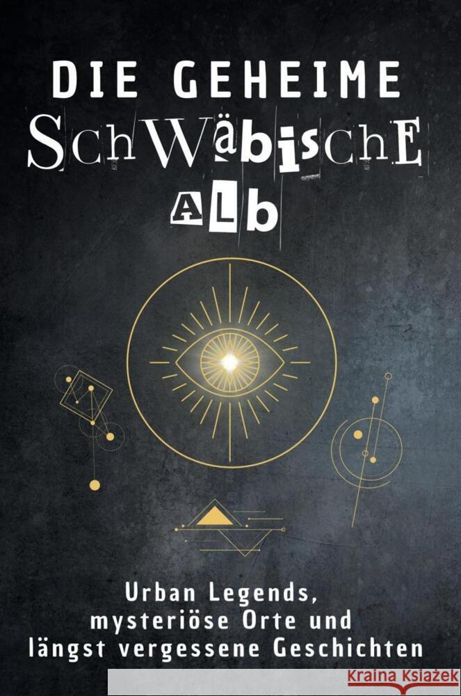 Die geheime Schwäbische Alb