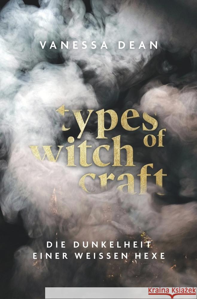 Types of Witchcraft: Die Dunkelheit einer weissen Hexe