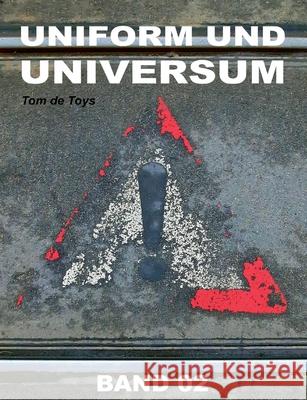 Uniform und Universum: Vom Fahrgastbegleiter zum Friedhofsfahrer: Tagebuch eines Trauerchauffeurs, Band 2