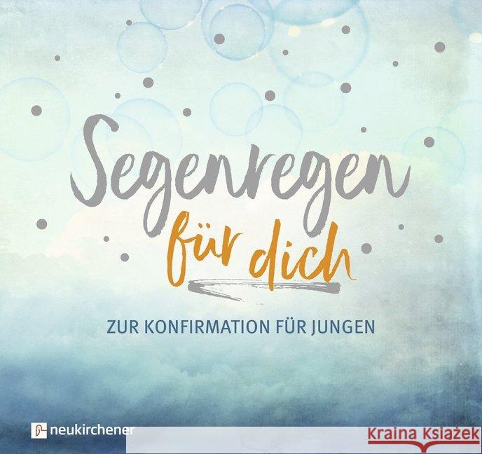 Segenregen für dich : Zur Konfirmation für Jungen