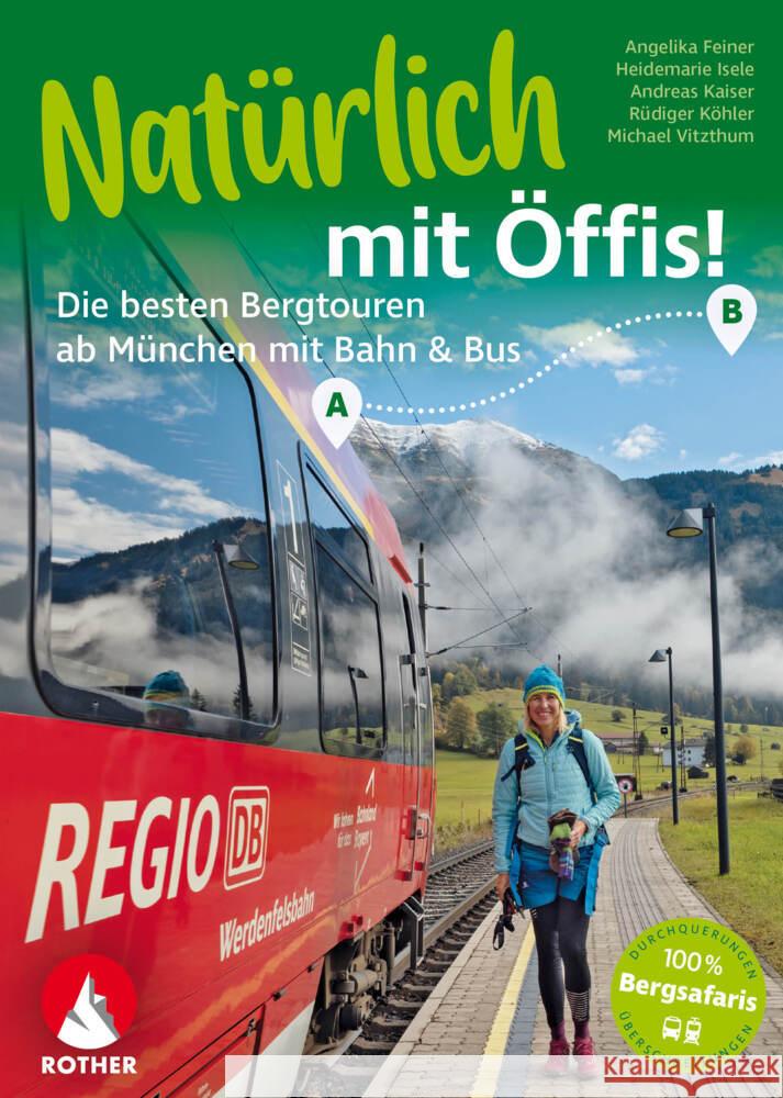 Natürlich mit Öffis! Die besten Bergtouren ab München mit Bahn und Bus