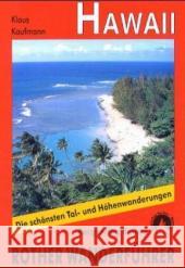 Rother Wanderführer Hawaii : Kauai, Oahu, Molokai, Maui und Hawaii. 41 Touren. Mit GPS-Tracks