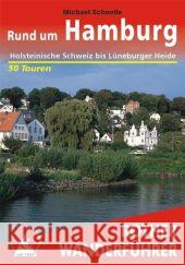 Rother Wanderführer Rund um Hamburg : Holsteinische Schweiz bis Lüneburger Heide. 50 Touren mit GPS-Tracks