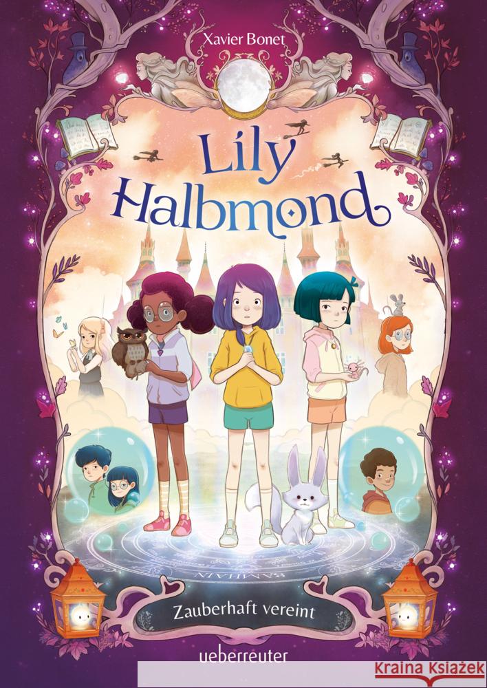 Lily Halbmond - Zauberhaft vereint (Lily Halbmond, Bd. 2)