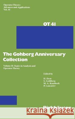 The Gohberg Anniversary Collection: Volume II: Topics in Analysis and Operator Theory