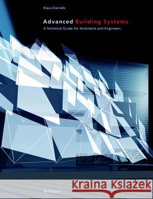 Advanced Building Systems : A Technical Guide for Architects and Engineers