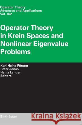 Operator Theory in Krein Spaces and Nonlinear Eigenvalue Problems