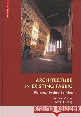 Architecture in Existing Fabric: Planning, Design, Building