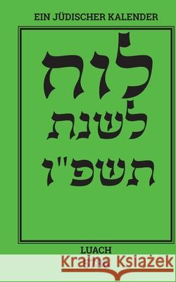 Luach - Ein j?discher Kalender f?r das Jahr 5786: Ein j?discher Kalender von September 2025 bis Oktober 2026