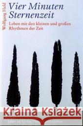 Vier Minuten Sternenzeit : Leben mit den kleinen und großen Rhythmen der Zeit