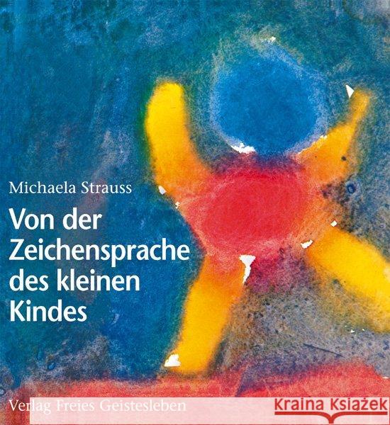 Von der Zeichensprache des kleinen Kindes : Spuren der Menschwerdung