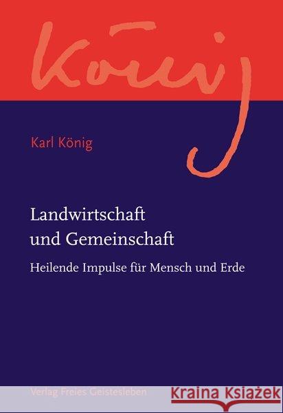 Landwirtschaft und Gemeinschaft : Heilende Impulse für Mensch und Erde