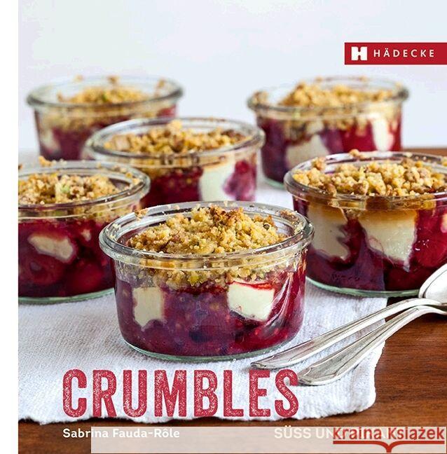 Crumbles : süß und pikant
