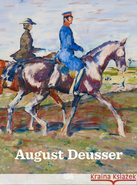 August Deusser : 1870-1942. Katalog zur Ausstellung in der Städtischen Wessenberg-Galerie, Konstanz, 2019/2020 und im Museum Goch, 2020