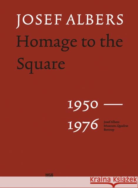 Josef Albers: Homage to the Square: 1950-1976