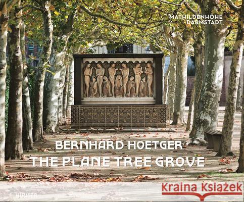Bernhard Hoetger: The Plane Tree Grove