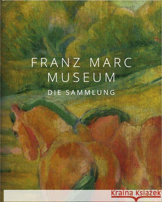 Franz Marc: Die Sammlung