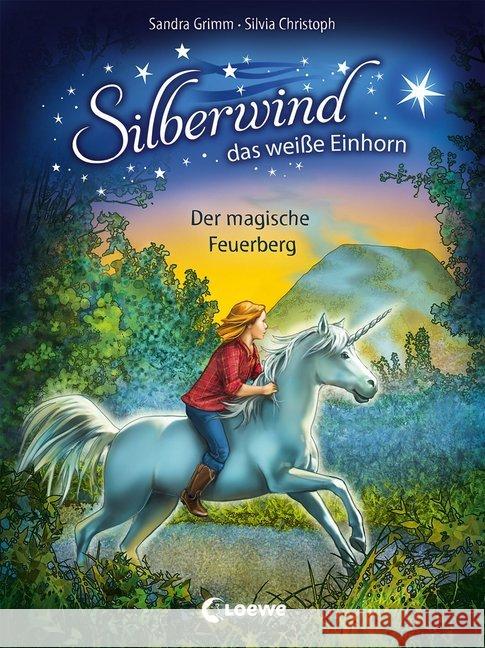 Silberwind, das weiße Einhorn - Der magische Feuerberg