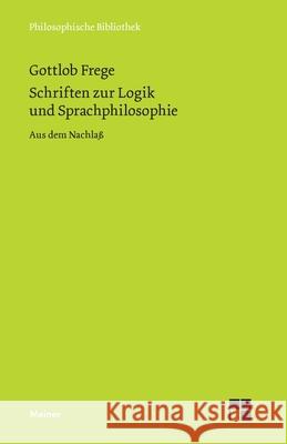 Schriften zur Logik und Sprachphilosophie: Aus dem Nachlaß