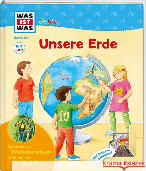 Unsere Erde : Spannendes Entdeckerwissen rund um die Erde!. Seit wann gibt es die Erde? Warum ist es am Nordpol so kalt?